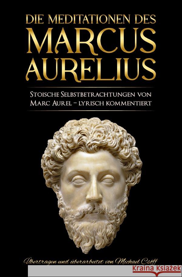 Meditationen des Marcus Aurelius Marc Aurel, Marc Aurel, Aurel, Mark 9783758402326