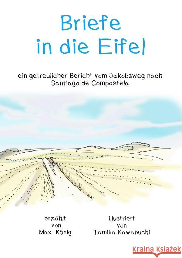 Briefe in die Eifel König, Max 9783758403927