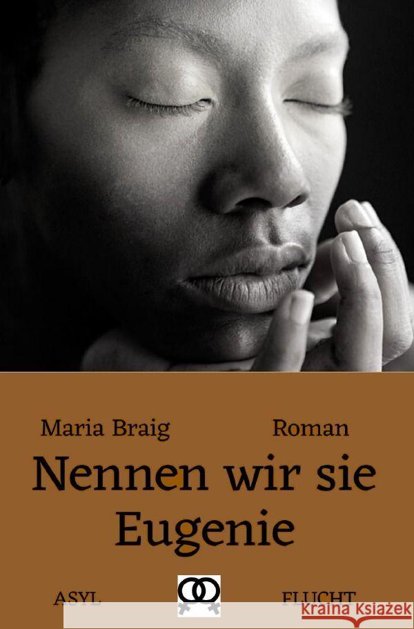 Nennen wir sie Eugenie Braig, Maria 9783758404306 epubli