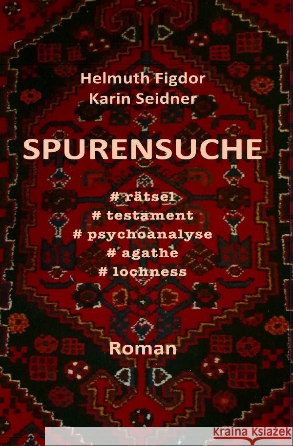 Spurensuche Figdor, Helmuth, Seidner, Karin 9783758404856