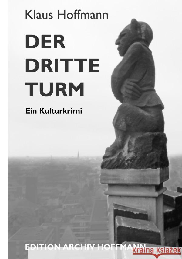 Der dritte Turm Hoffmann, Klaus 9783758405099