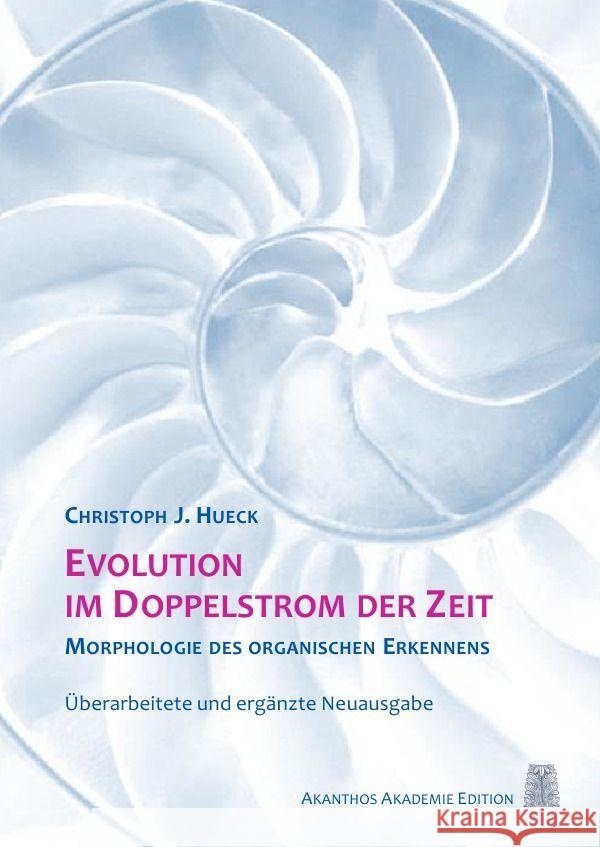 Evolution im Doppelstrom der Zeit Hueck, Christoph J. 9783758406072