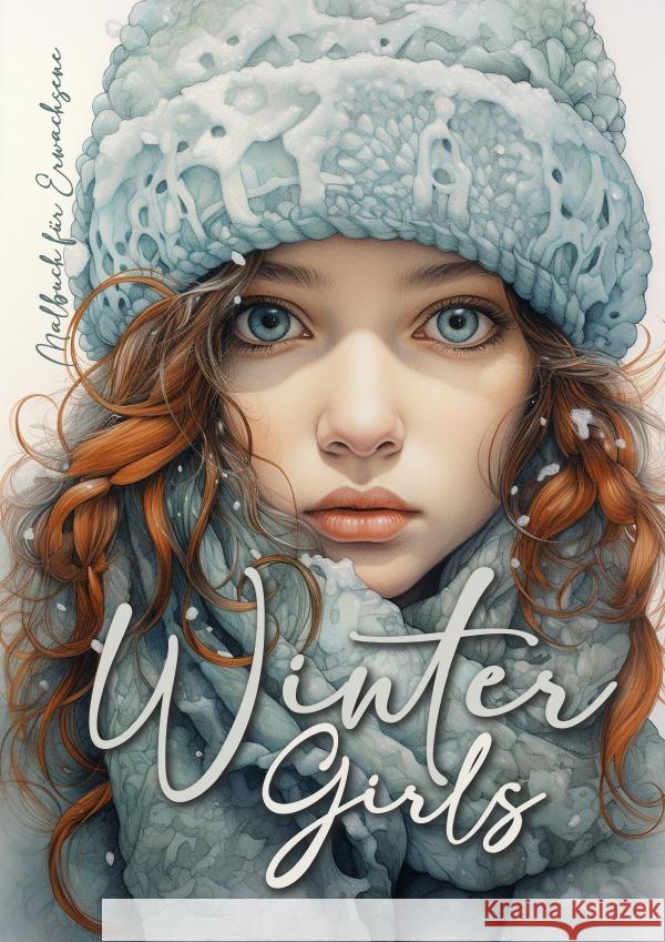 Winter Girls Malbuch für Erwachsene Publishing, Monsoon, Grafik, Musterstück 9783758406089 epubli