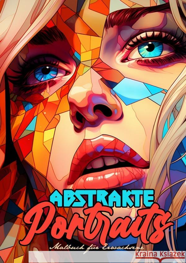 Abstrakte Portraits Malbuch für Erwachsene Publishing, Monsoon 9783758406416 epubli