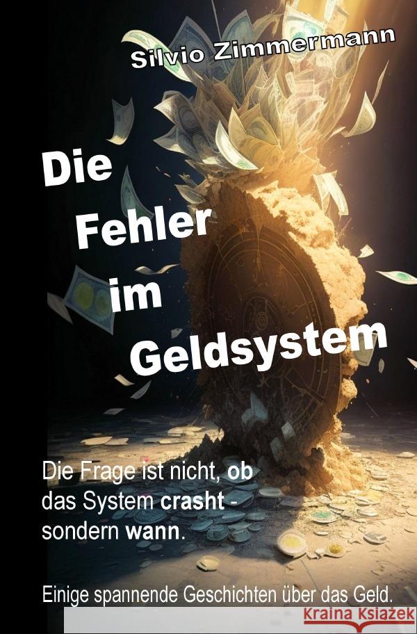 Die Fehler im Geldsystem Z., Silvio 9783758407826