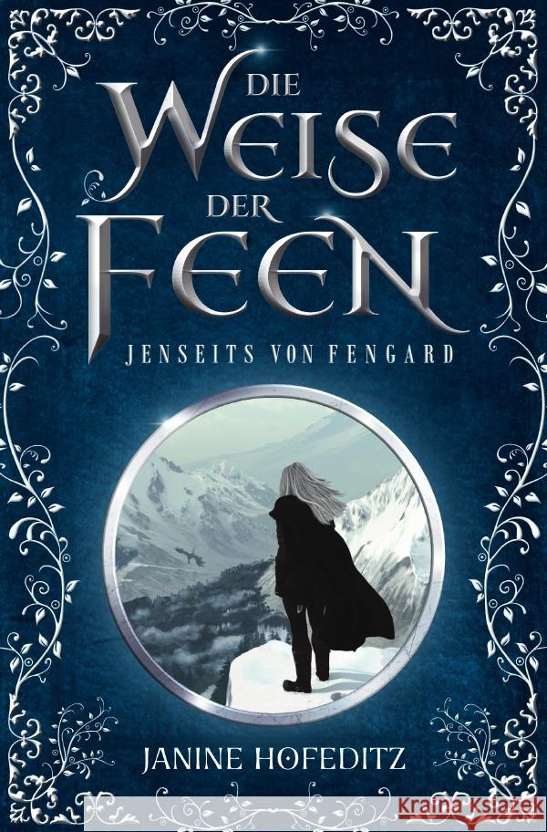 Die Weise der Feen Hofeditz, Janine 9783758408298