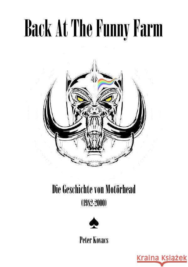 Back At The Funny Farm. Die Geschichte von Motörhead (1982-2000) Kovacs, Peter 9783758409196