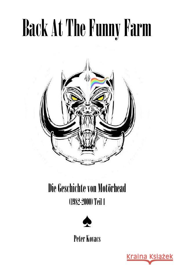 Back At The Funny Farm. Die Geschichte von Motörhead (1982-2000) Teil 1 Kovacs, Peter 9783758409219