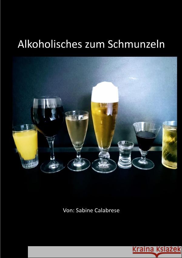 Alkoholisches zum Schmunzeln Calabrese, Sabine 9783758409745