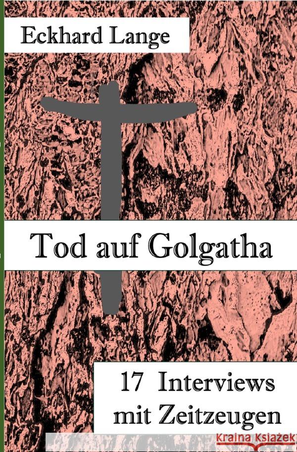 Tod auf Golgatha Lange, Eckhard 9783758410093