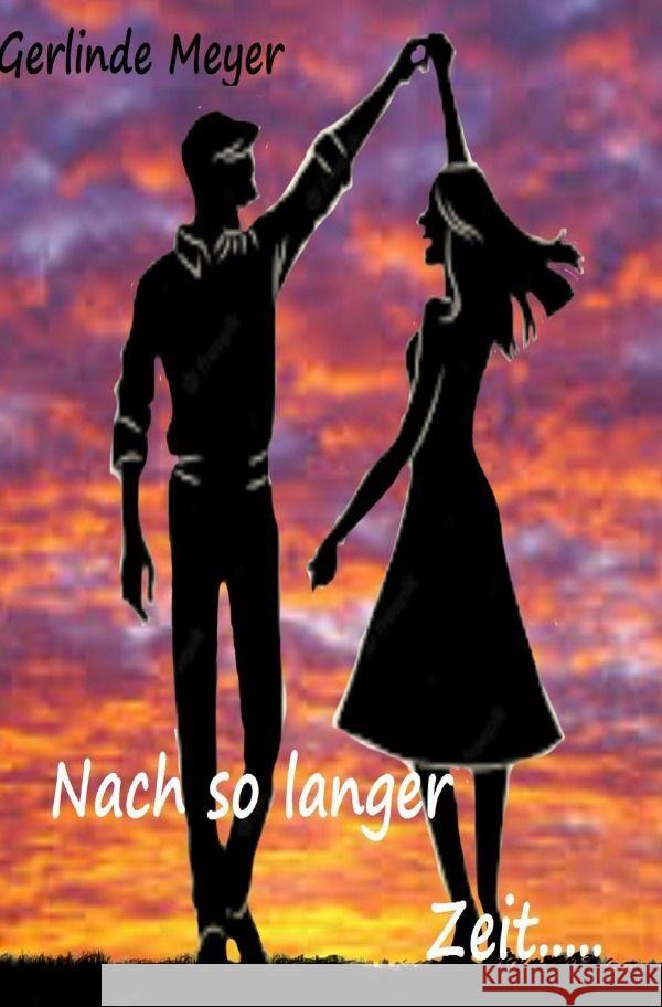 Nach so langer Zeit Meyer, Gerlinde 9783758410451