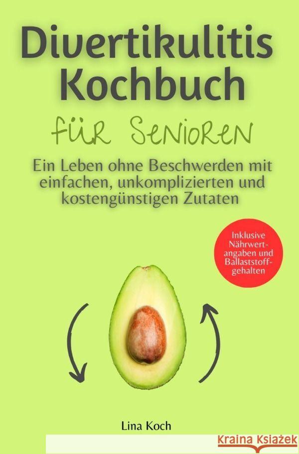 Divertikulitis Kochbuch für Senioren Koch, Lina 9783758410604 epubli