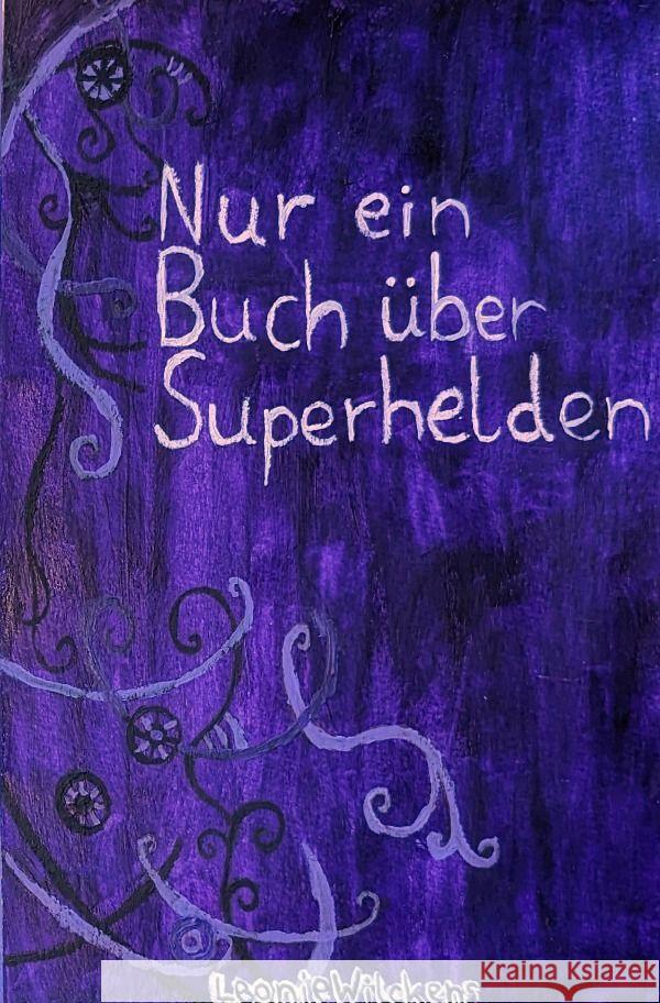 Nur ein Buch über Superhelden Wilckens, Leonie 9783758412189