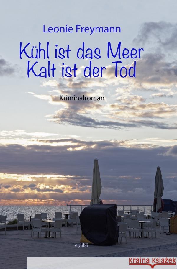Kühl ist das Meer, kalt ist der Tod Freymann, Leonie 9783758412608