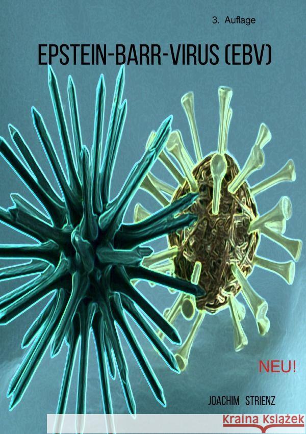 Epstein-Barr-Virus (EBV) Strienz, Joachim 9783758414329