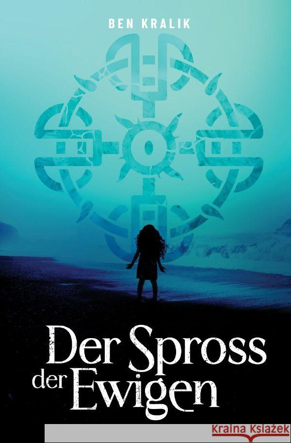 Der Spross der Ewigen Kralik, Ben 9783758414503