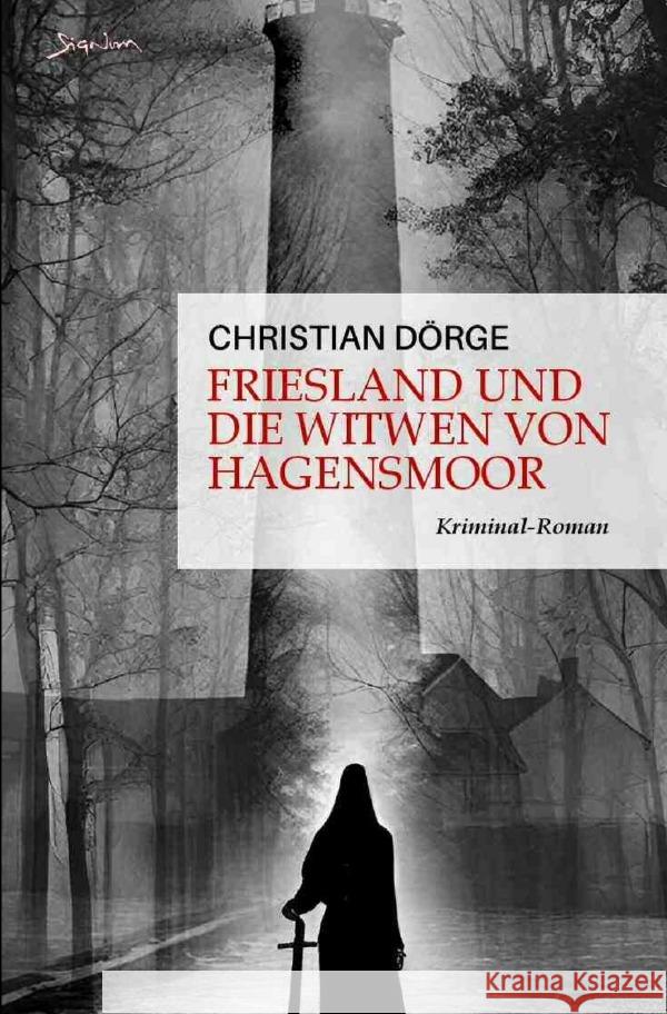 Friesland und die Witwen von Hagensmoor Dörge, Christian 9783758416262