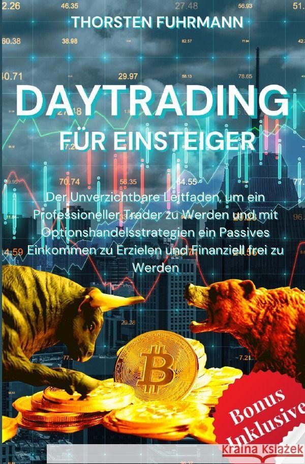 Daytrading für Einsteiger Fuhrmann, Thorsten 9783758416477