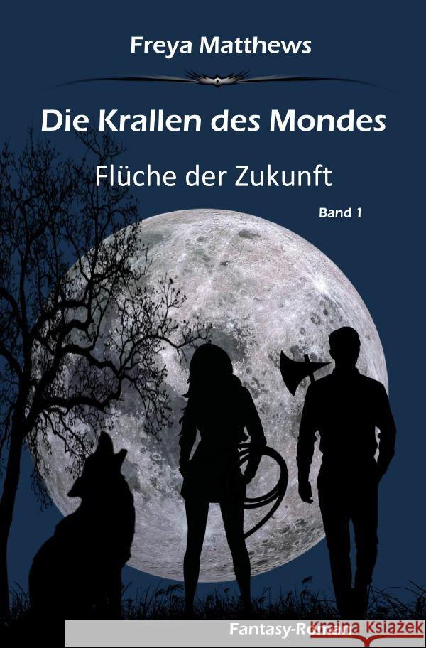 Die Krallen des Mondes Matthews, Freya 9783758417207