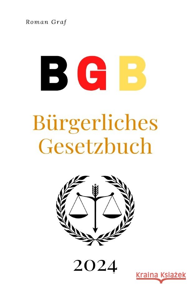 BGB - Das Bürgerliche Gesetzbuch 2024 Graf, Roman 9783758417689