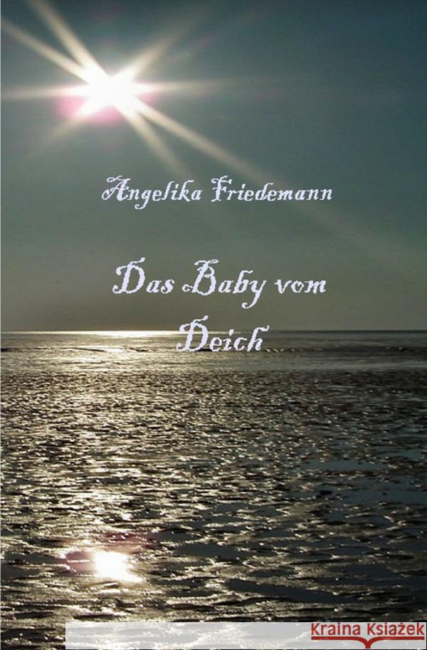 Das Baby vom Deich Friedemann, Angelika 9783758417771