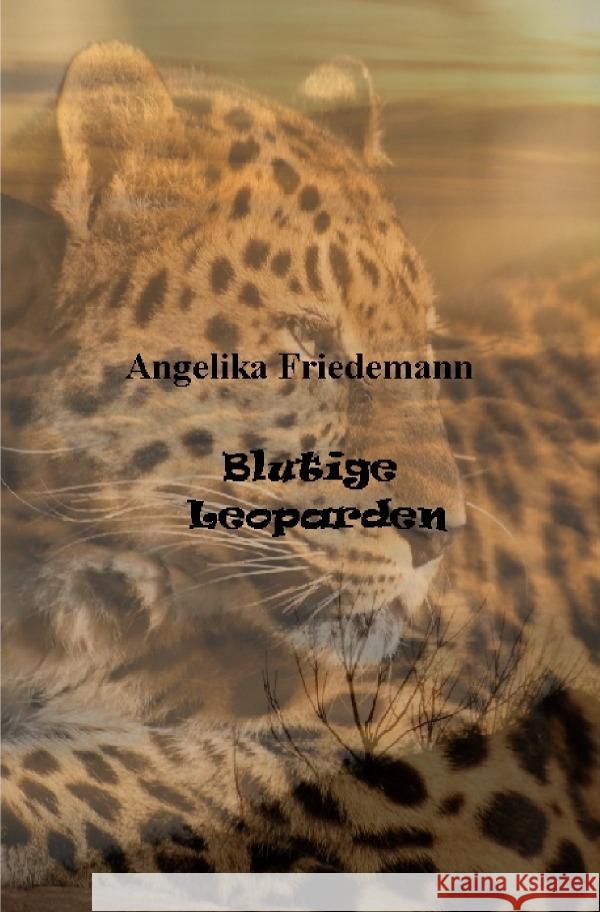 Blutige Leoparden Friedemann, Angelika 9783758418068