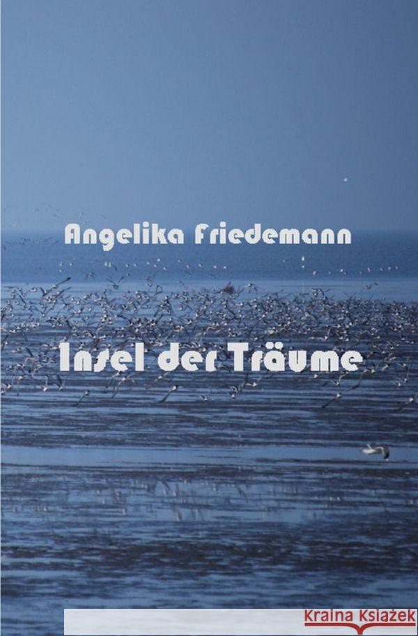 Insel der Träume Friedemann, Angelika 9783758418075