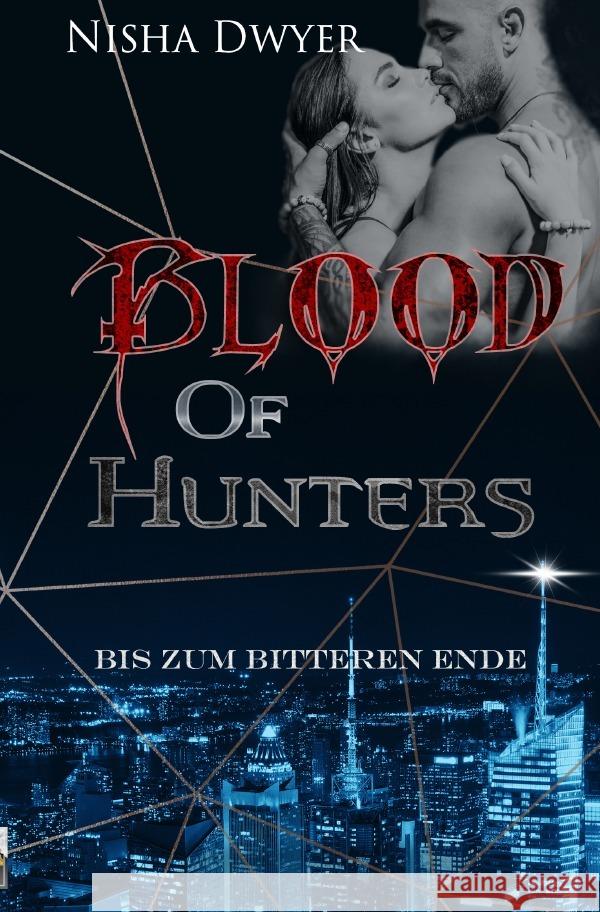 Blood of Hunters Dwyer, Nisha 9783758418747