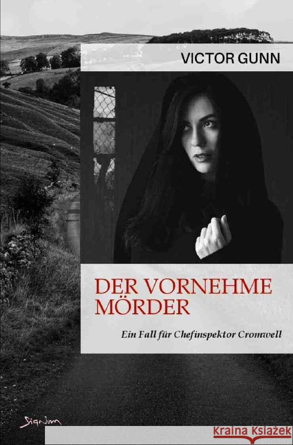 Der vornehme Mörder - Ein Fall für Chefinspektor Cromwell Gunn, Victor 9783758418969 epubli