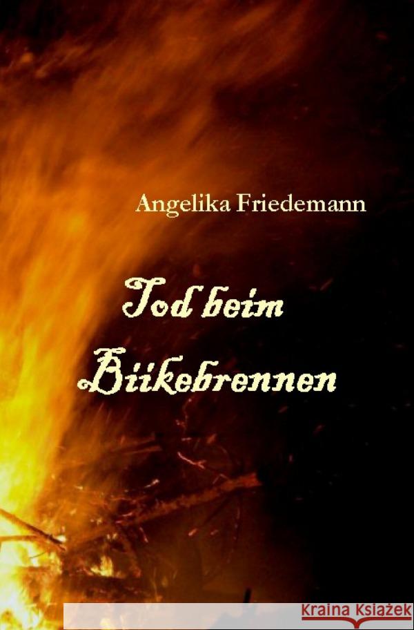 Tod beim Biikebrennen Friedemann, Angelika 9783758419072