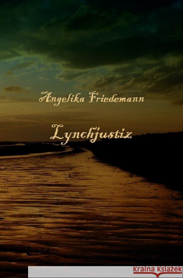 Lynchjustiz Friedemann, Angelika 9783758419195