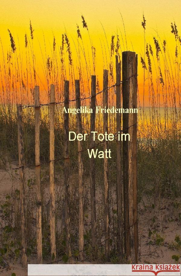 Der Tote im Watt Friedemann, Angelika 9783758419225