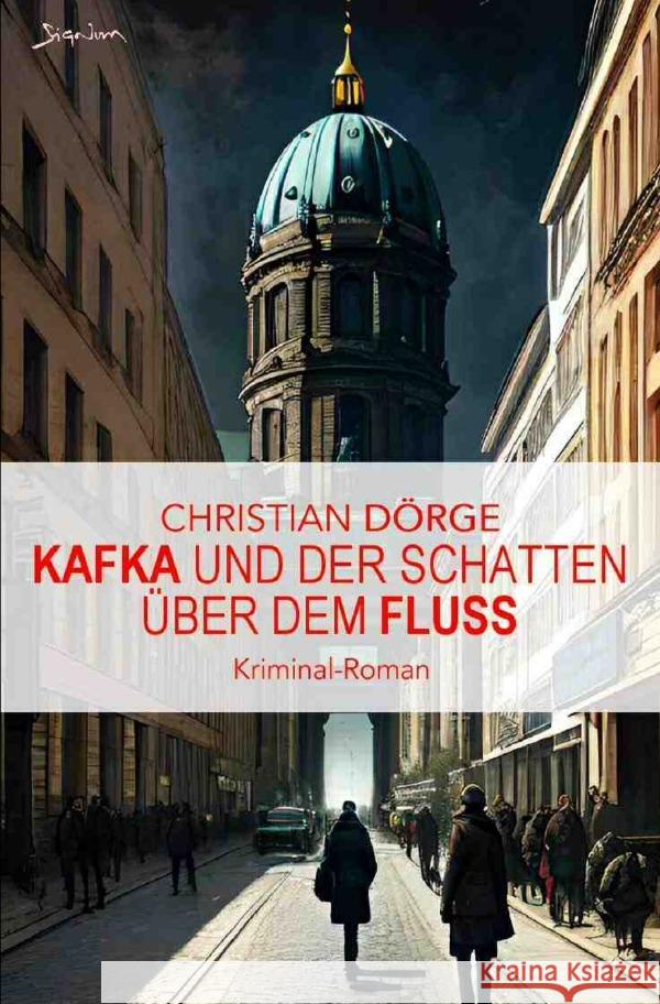 Kafka und der Schatten über dem Fluss Dörge, Christian 9783758419812