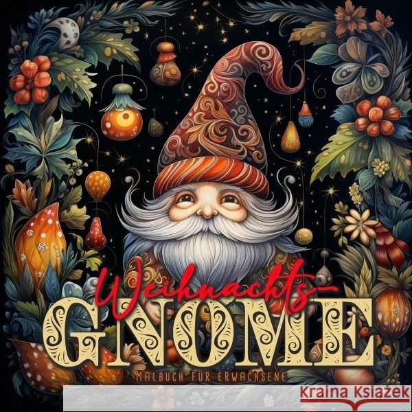 Weihnachts-Gnome Malbuch für Erwachsene Publishing, Monsoon, Grafik, Musterstück 9783758420559 epubli