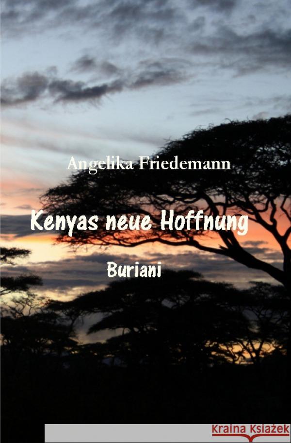 Kenyas neue Hoffnung Friedemann, Angelika 9783758421143