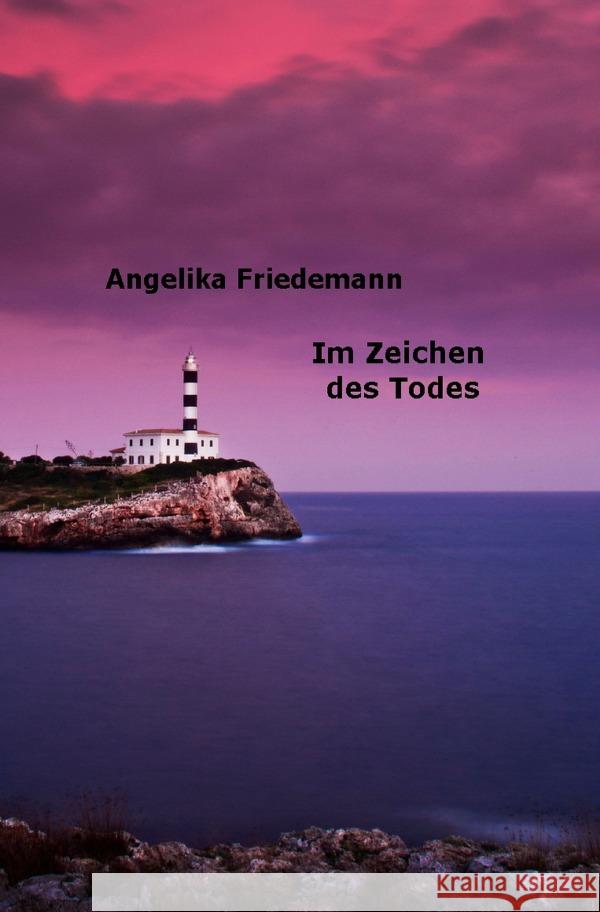 Im Zeichen des Todes Friedemann, Angelika 9783758421716