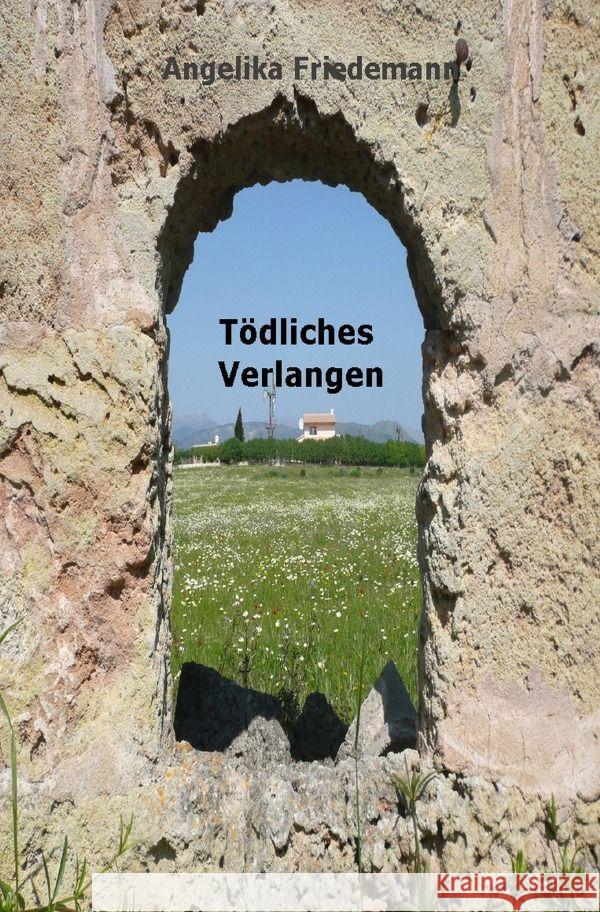 Tödliches Verlangen Friedemann, Angelika 9783758421747