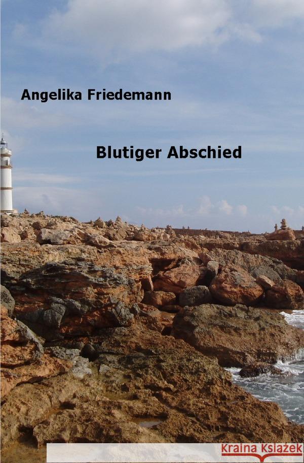 Blutiger Abschied Friedemann, Angelika 9783758421754 epubli