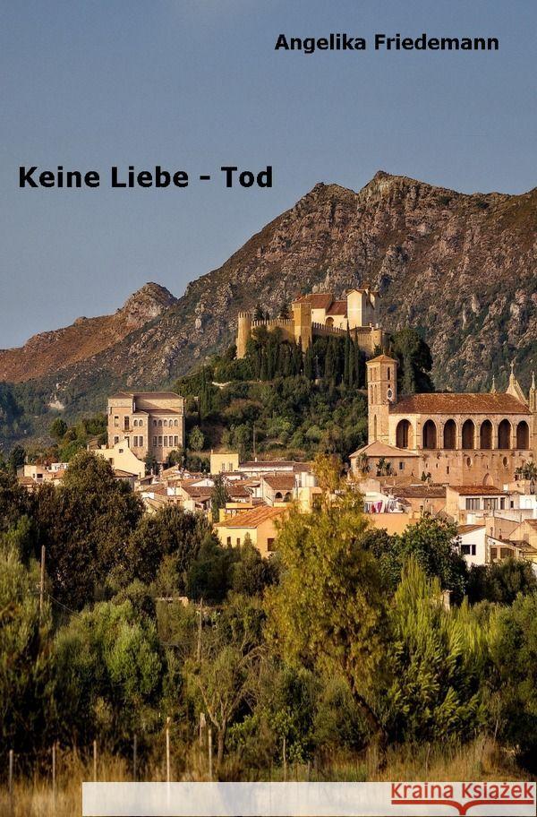 Keine Liebe - Tod Friedemann, Angelika 9783758421761