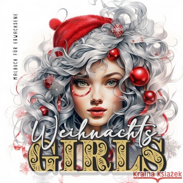 Weihnachtsgirls Malbuch für Erwachsene Publishing, Monsoon, Grafik, Musterstück 9783758423758 epubli