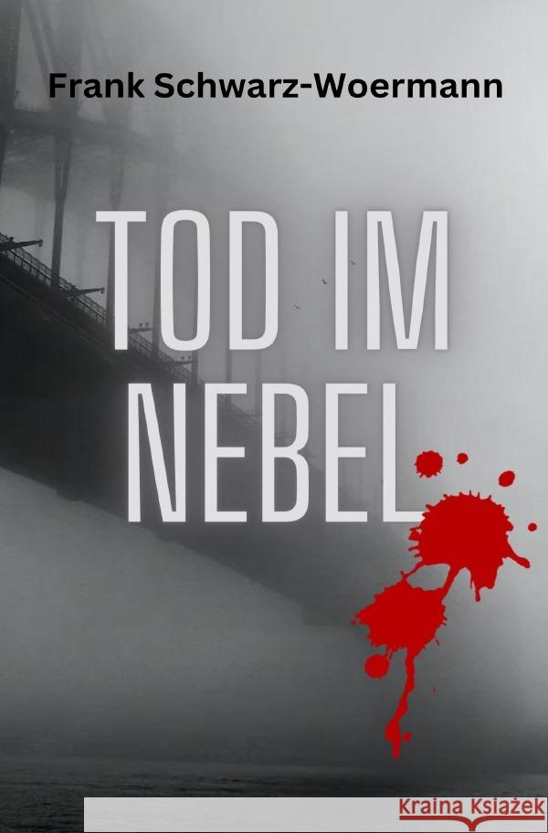 Tod im Nebel Schwarz-Woermann, Frank 9783758424472