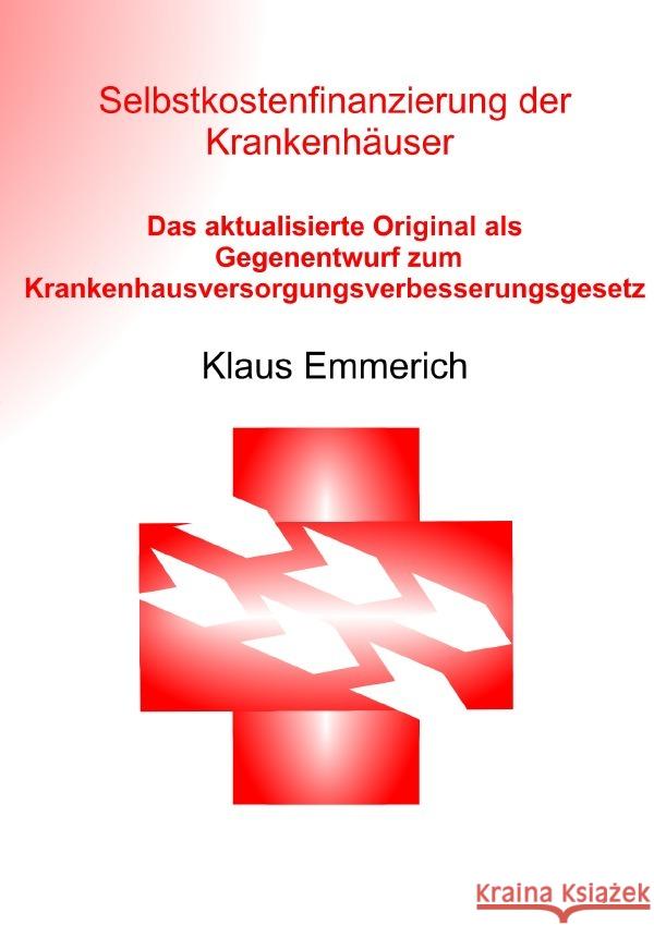 Selbstkostenfinanzierung der Krankenhäuser Emmerich, Klaus 9783758424892