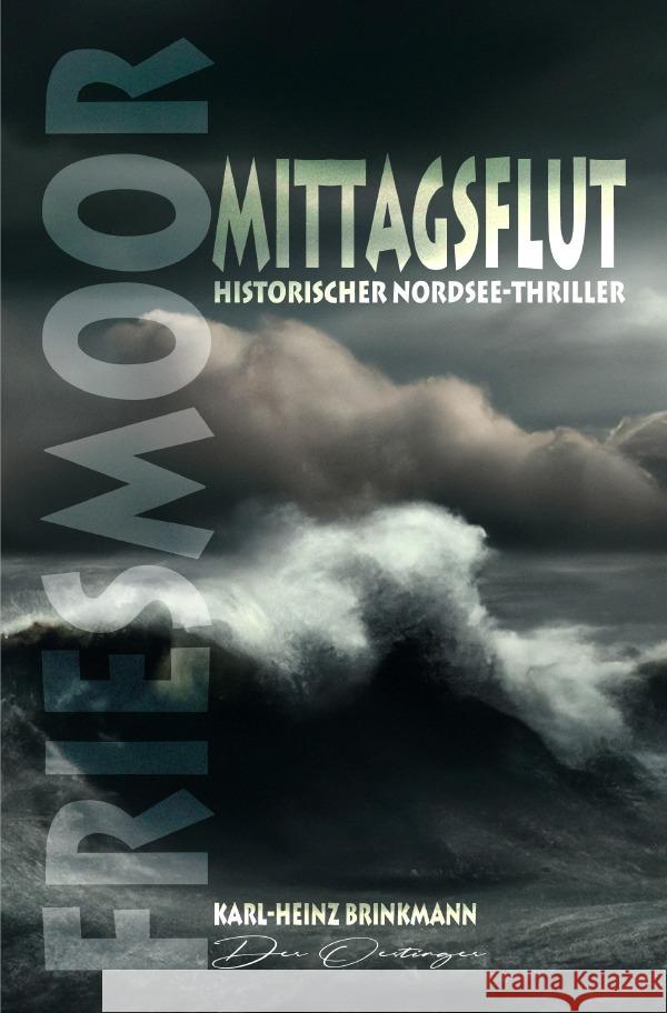 FRIESMOOR - Mittagsflut Brinkmann, Karl-Heinz 9783758425356