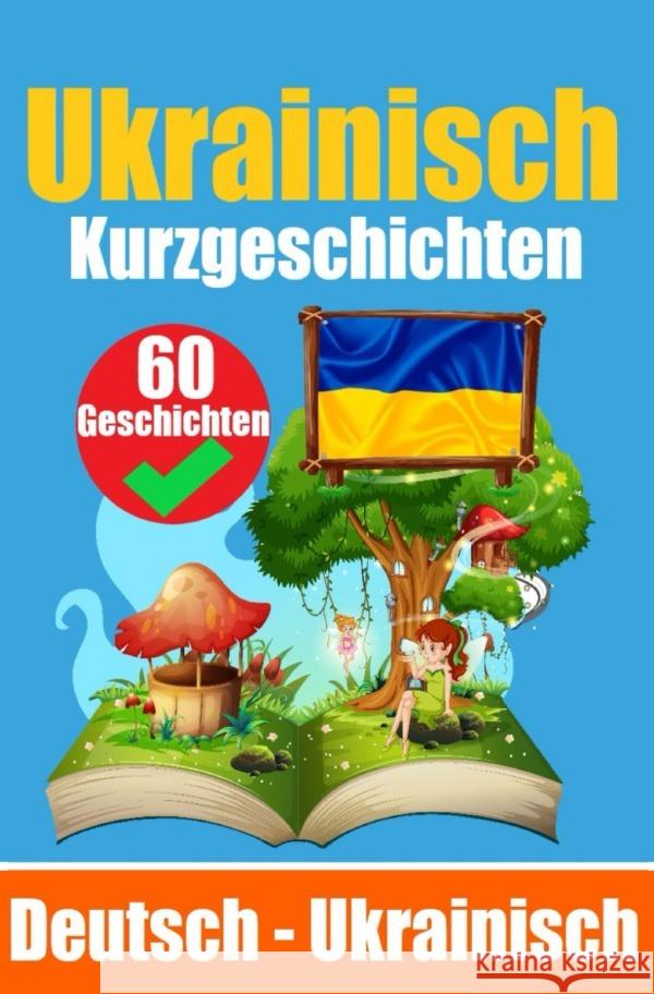 Kurzgeschichten auf Ukrainisch | Deutsch und Ukrainisch Nebeneinander de Haan, Auke 9783758426018 epubli