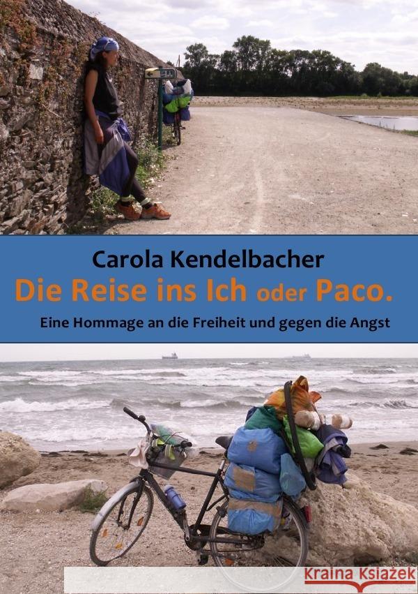 Die Reise ins Ich oder Paco Kendelbacher, Carola 9783758426346