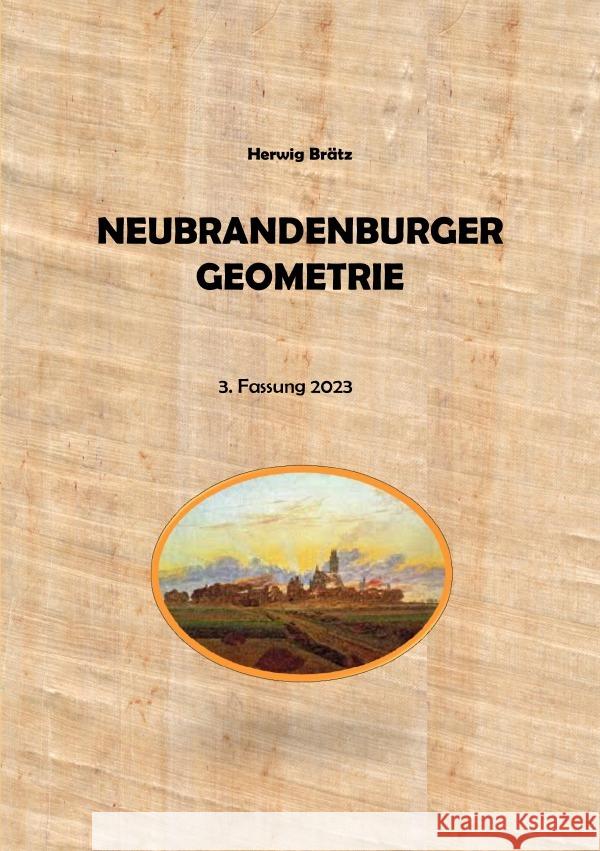 Neubrandenburger Geometrie Brätz, Herwig 9783758429460 epubli