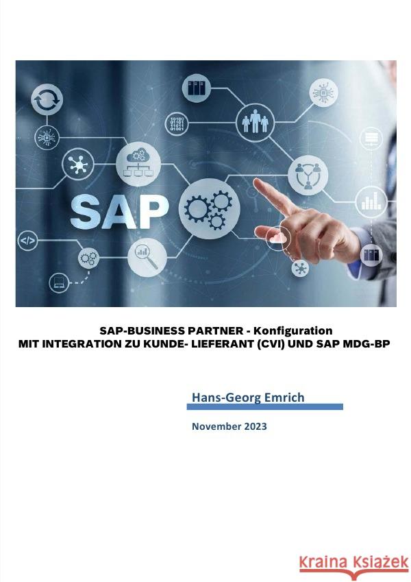 SAP S/4HANA Business Partner  Customizing-Handbuch zu Kunde/Lieferant Integration  (CVI) Emrich, Hans-Georg 9783758430602