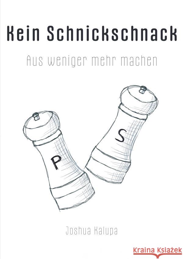 Kein Schnickschnack Kalupa, Joshua 9783758433443 epubli