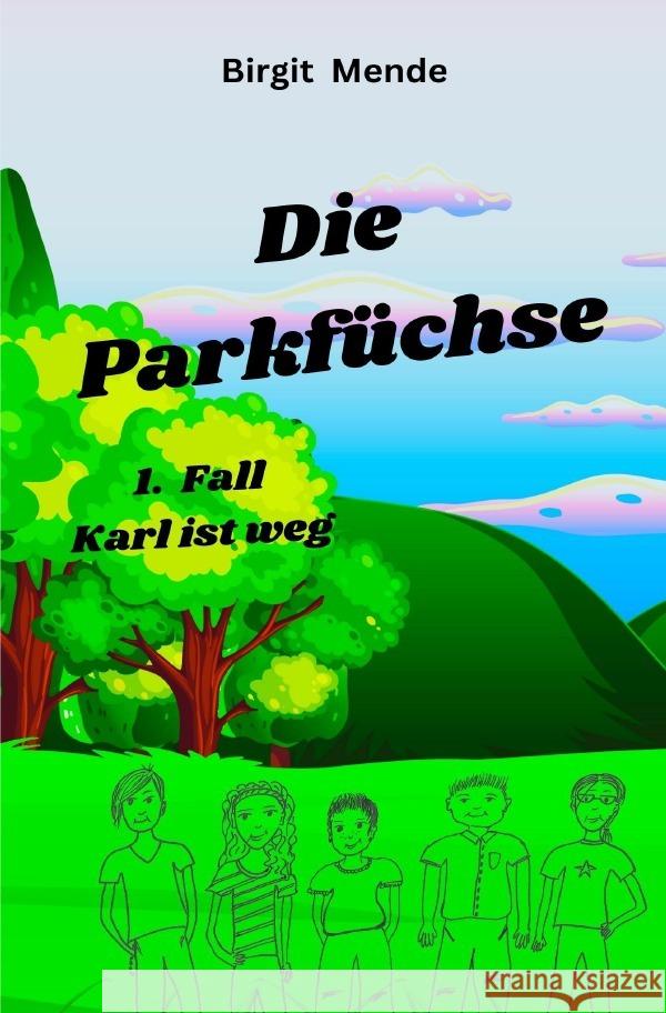 Die Parkfüchse Mende, Birgit 9783758434549