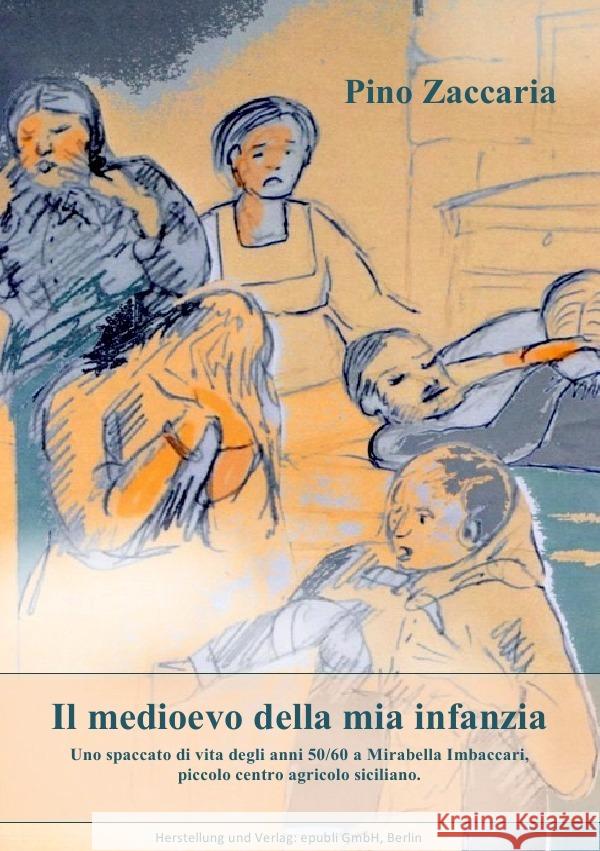 IL MEDIOEVO DELLA MIA INFANZIA Zaccaria, Pino 9783758434761